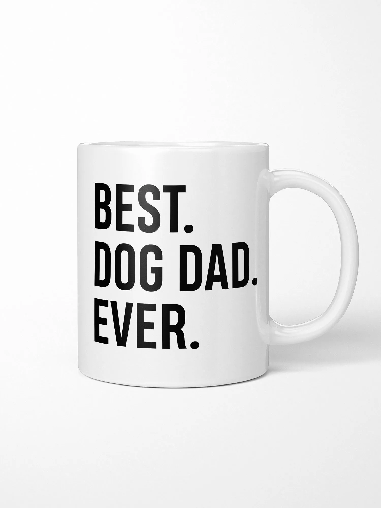 Best. Dog Dad. Ever. Ceramic Mug