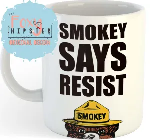 Smokey Says Resist 11oz coffee mug