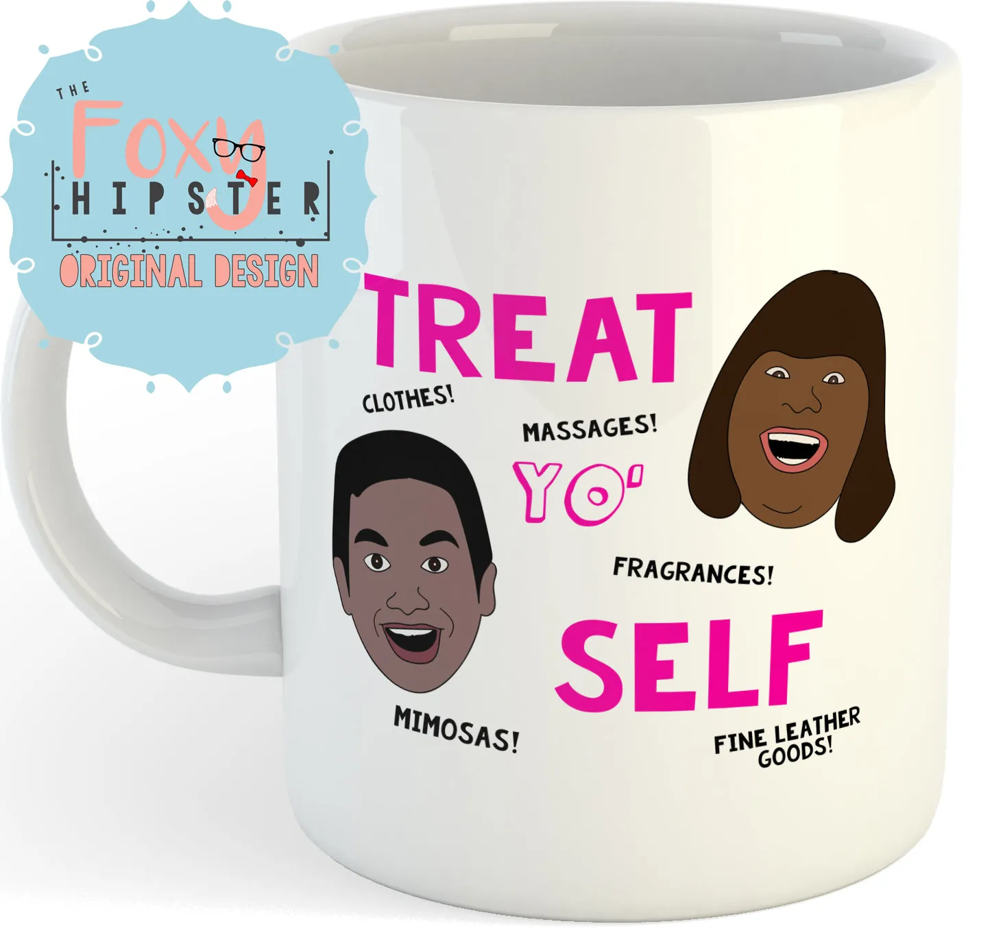 Treat Yo Self   11oz coffee mug